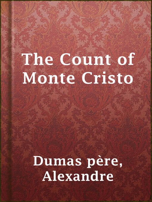 Title details for The Count of Monte Cristo by Alexandre Dumas père - Wait list